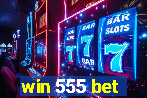 win 555 bet